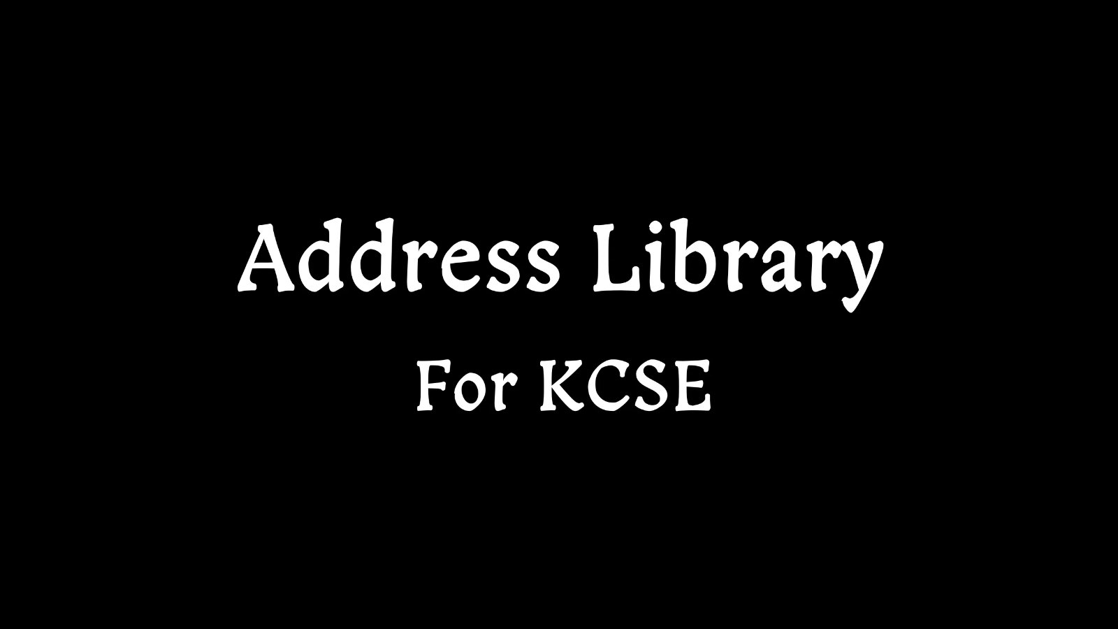 Address Library For KCSE