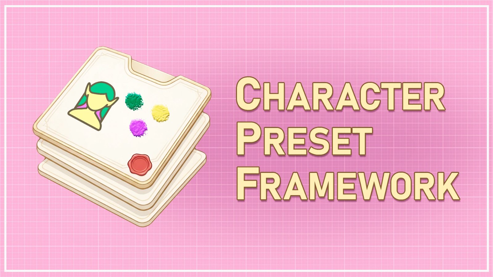 Character Preset Framework (CPF)