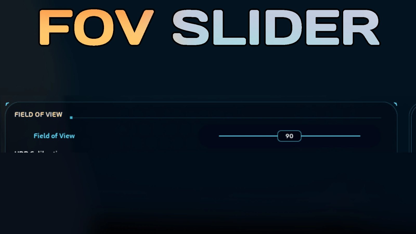 FOV Slider
