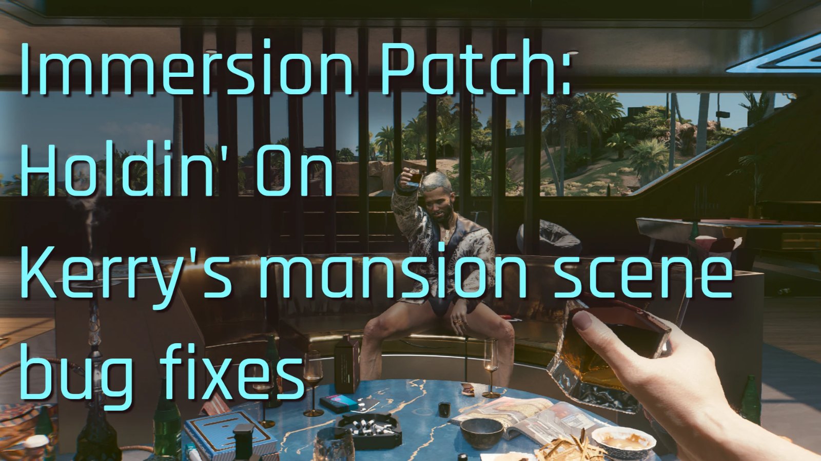 Immersion Patch - Holding On - Kerry's Mansion Scene Fixes