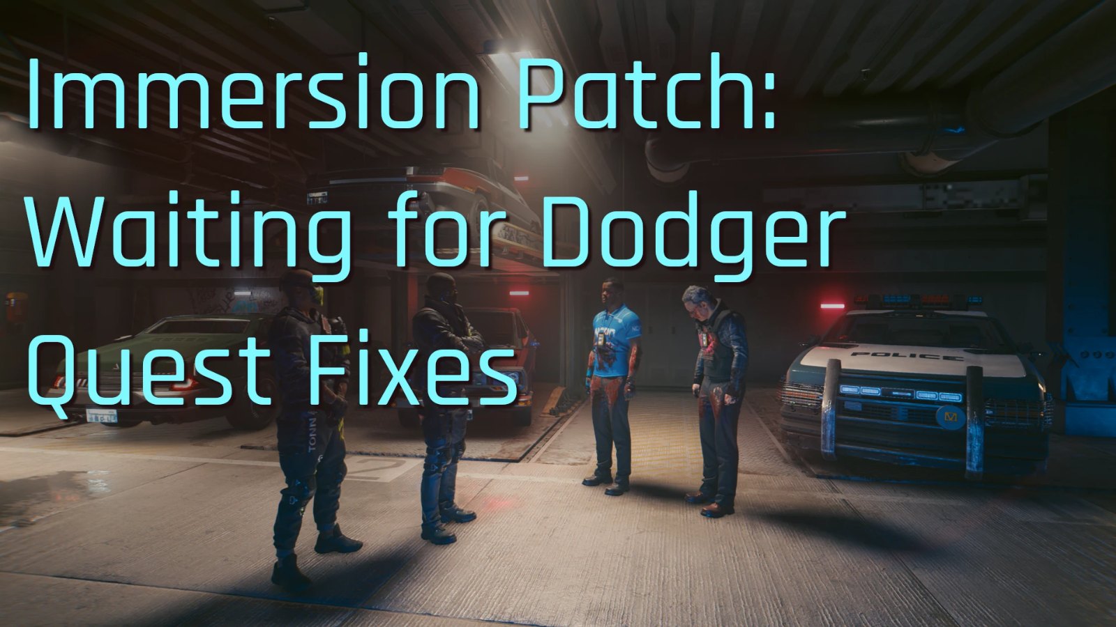 Immersion Patch - Waiting for Dodger Quest Fixes