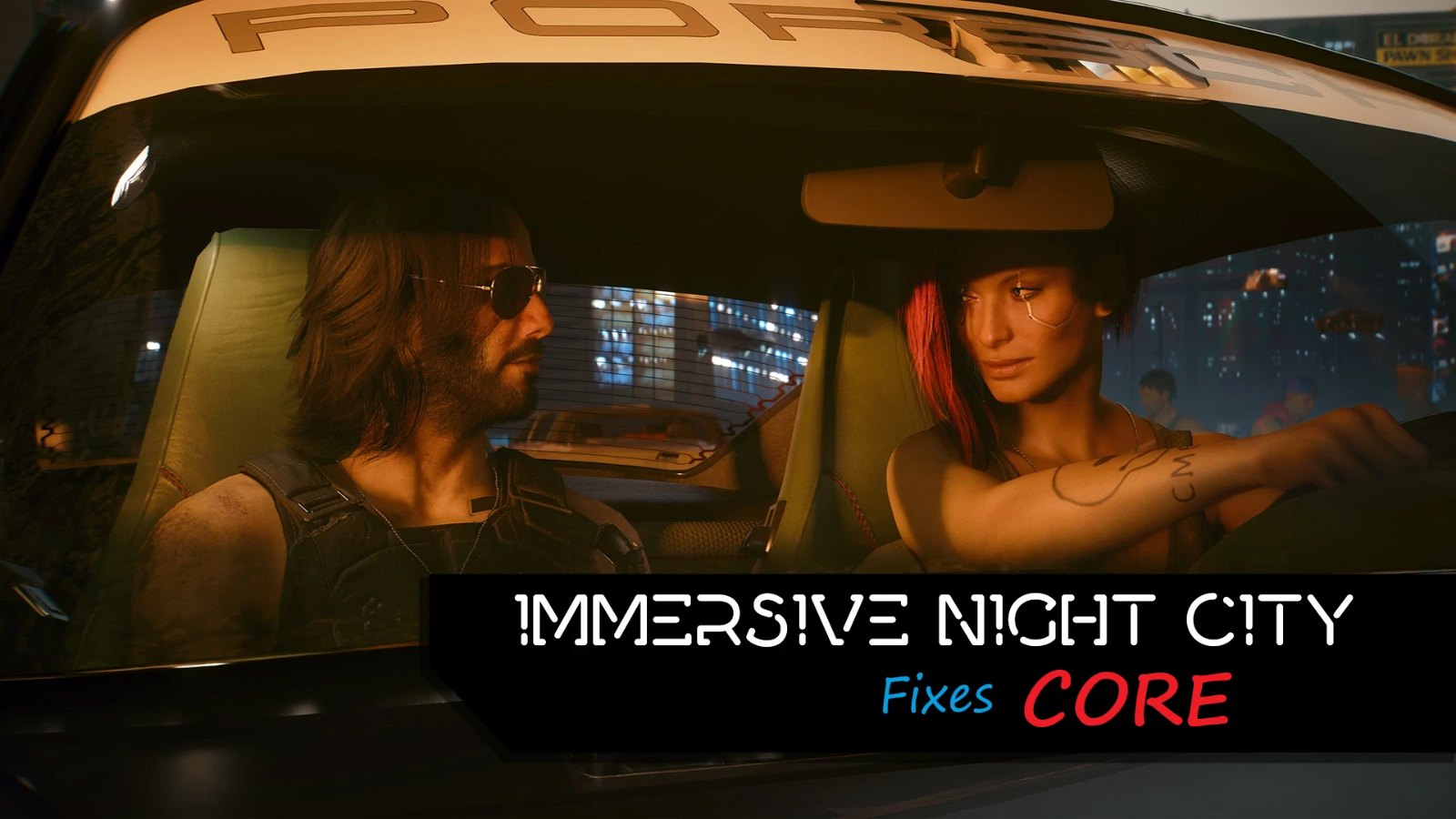 Immersive Night City Fixes - CORE