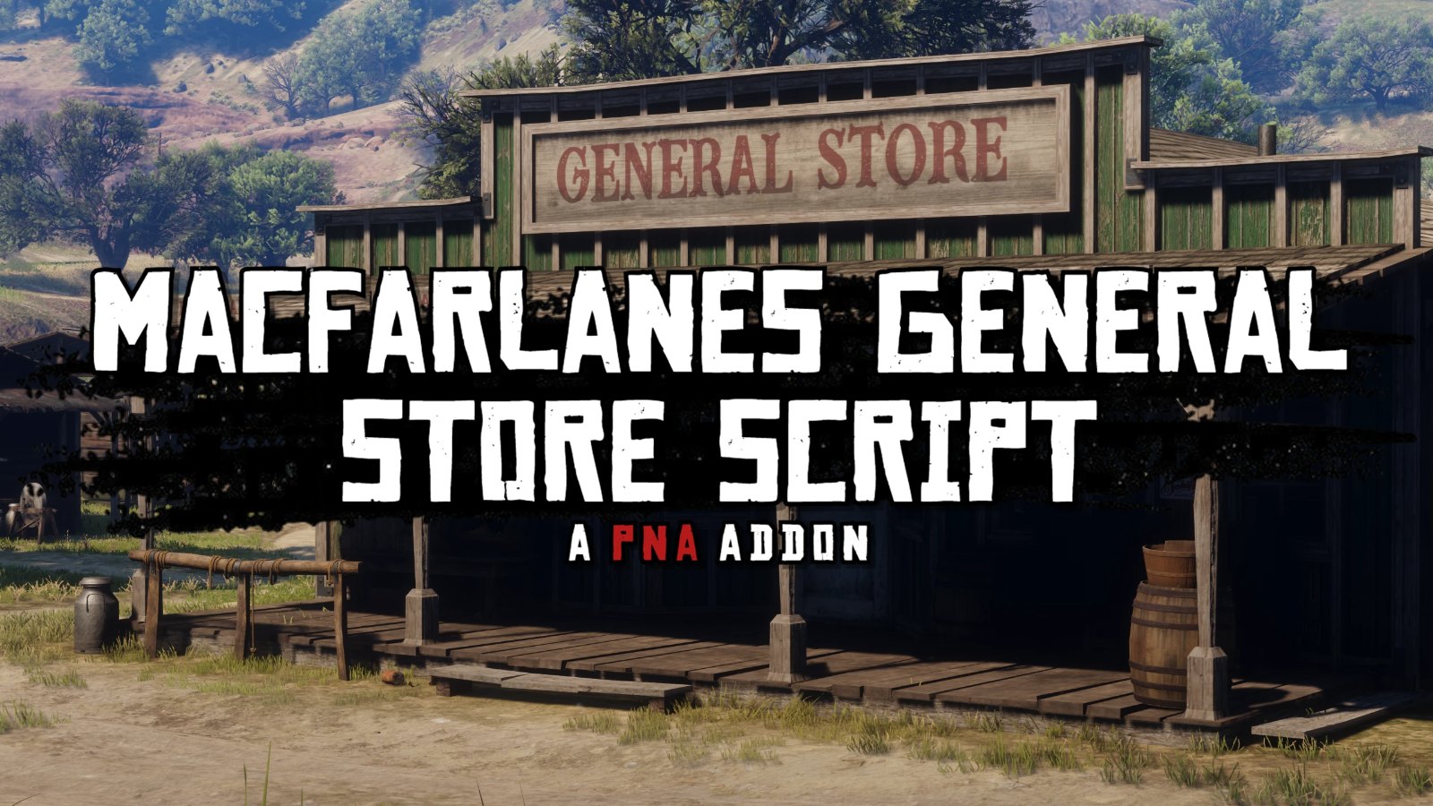 Macfarlane's General Store - A PNA Addon