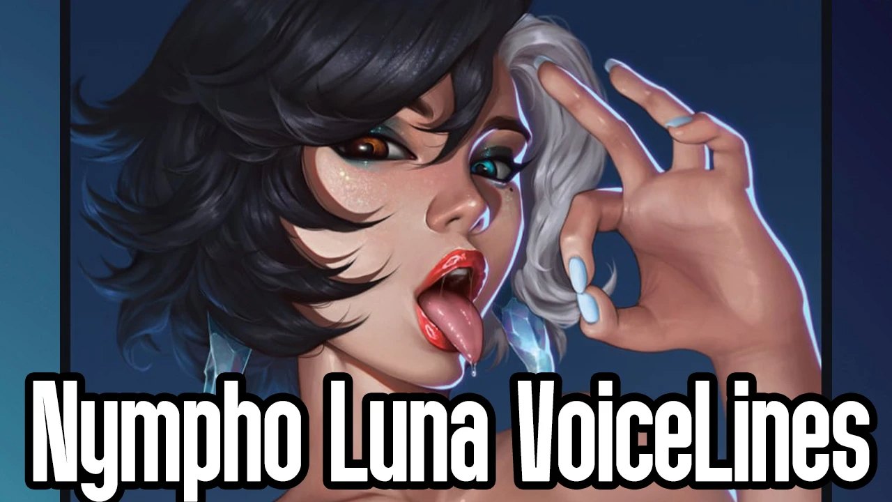 Nympho Luna VoiceLines