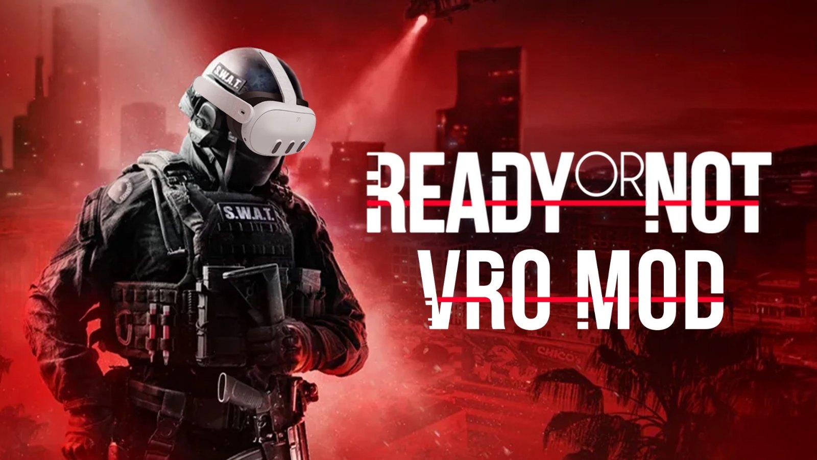 Ready Or Not VRO Mod
