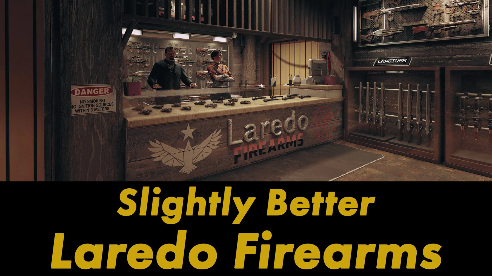 Slightly Better Laredo Firearms