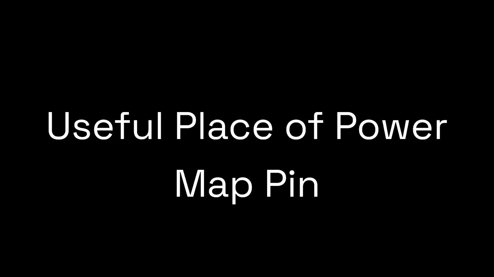 Useful Place of Power Map Pin